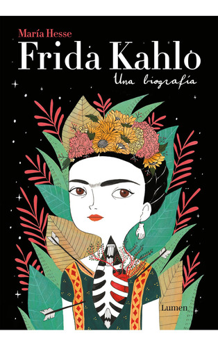 Libro Frida Kahlo, Una Biografía - María Hesse - Lumen