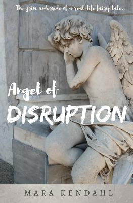 Libro Angel Of Disruption: The Grim Underside Of A Real-l...