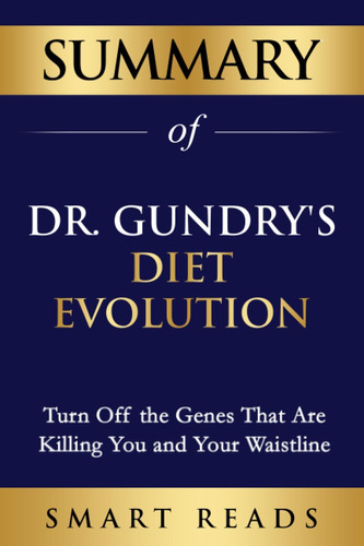 Libro: Resumen De La Evolución De La Dieta Del Dr. Gundrys: