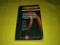 Comprar Larousse Diccionario De Sinonimos Antonimos De Ideas Afines
