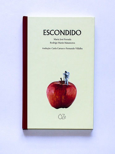 Escondido, de Ferrada, María José. Editorial ÔZé Editora e Livraria Ltda - EPP, capa dura em português, 2016
