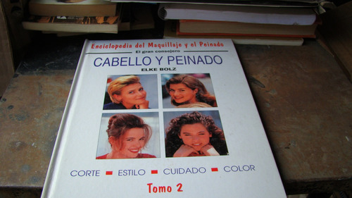 Cabello Y Peinado , Elke Bolz , Enciclopedia Del Maquillaje