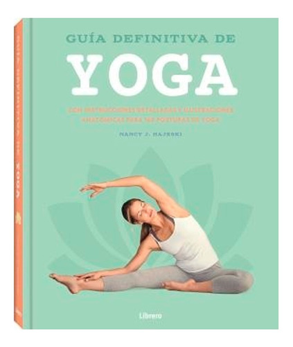 Guia Definitiva De Yoga - Nancy J Hajeski