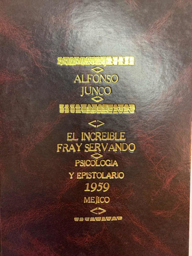 El Increíble Fray Servando, Alfonso Junco