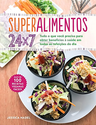 Superalimentos 24x7, de Quarto Publishing. Editorial Quarto Editora, capa dura em português, 2016
