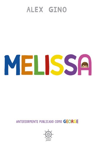 Melissa, De Alex Gino. Editora Galera Junior, Capa Mole Em Português