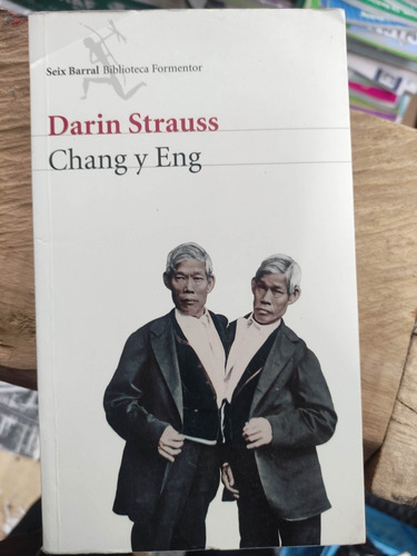 Chang Y Eng - Darín Strauss - Libro Original Usado 