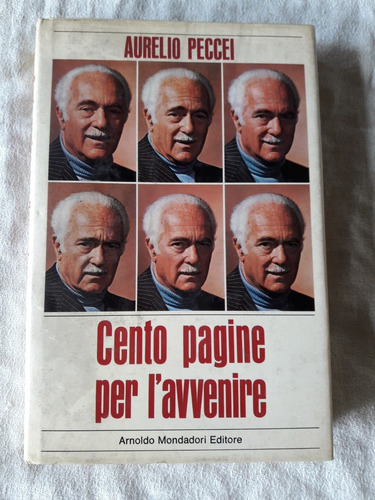 Cento Pagine Per I´avvenire - Aurelio Peccei - Italiano