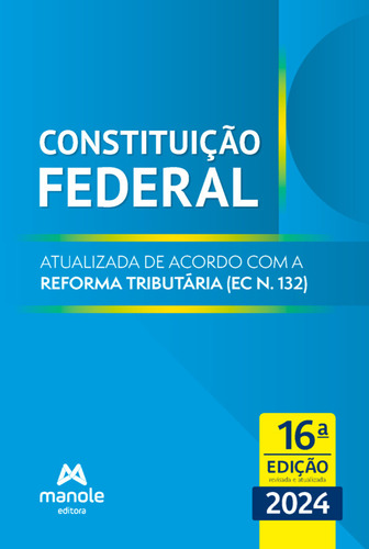 Livro Constituição Federal, 16ª Edição 2024, De A Manole. Editora Manole, Capa Mole, Edição 16ª Em Português, 2024