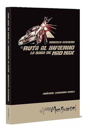 Ruta Al Infierno La Saga De Mad Max Libro