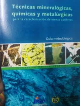 Comprar Técnicas Mineralogicas, Químicas Y Metalúrgicas 