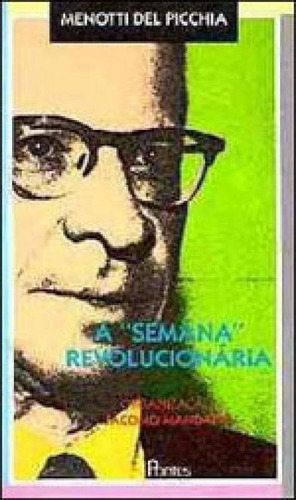 Semana Revolucionaria, A, De Picchia, Menotti Del. Editora Pontes Editores, Capa Mole Em Português