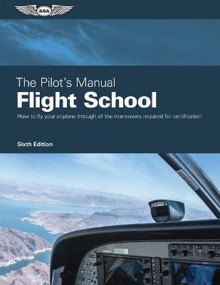 Libro The Pilot's Manual: Flight School : How To Fly Your...