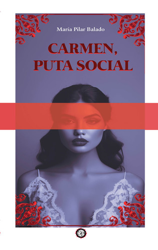 Libro Carmen, Puta Social - Balado Rubio, Marã­a Pilar