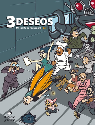 3 Deseos. Un Cuento De Hadas Punk - Bernardo Fernandez Bef