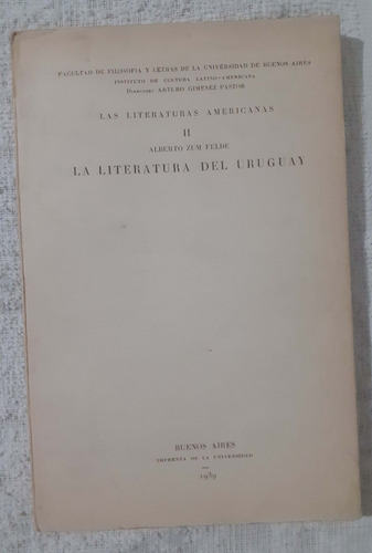 La Literatura Del Uruguay   Alberto Zum Felde    1939 