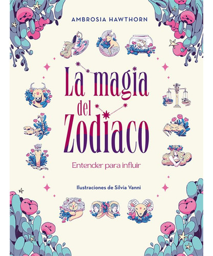 La Magia Del Zodiaco, De Hawthorn, Ambrosia. Editorial Ediciones Lu, Tapa Dura, Edición 1 En Español, 2023