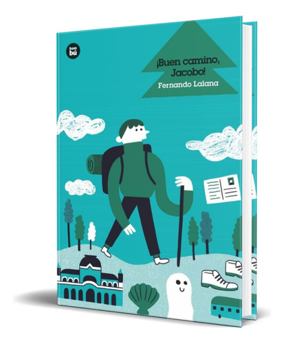 ¡buen Camino, Jacobo!, De Fernando Lalana Josa. Editorial Bambu Editorial, Tapa Dura En Español, 2020