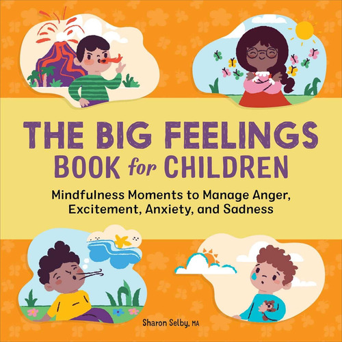 El Libro Sentimientos Niños: Momentos Atención Plena Ira, Y