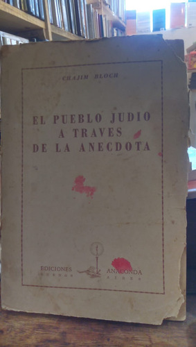 El Pueblo Judio A Traves De La Anecdota - C. Bloch
