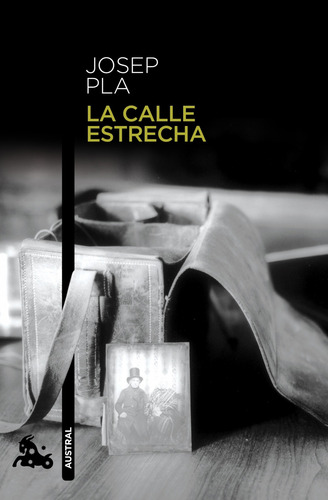 La calle Estrecha, de Pla, Josep. Fuera de colección Editorial Austral México, tapa blanda en español, 1900