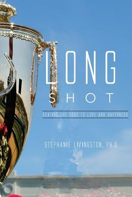 Libro Long Shot: Beating The Odds To Love And Happiness -...