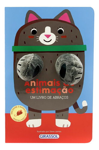 Um Livro De Abraços - Animais De Estimação, De Really Decent Books Ltd.. Editora Girassol, Capa Dura Em Português