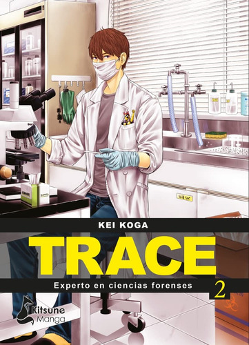 Trace Experto En Ciencias Forenses 2 (manga) - Kei Koga