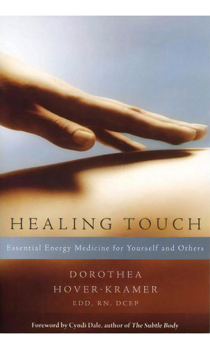 Healing Touch, De Dorothea Hover-kramer. Editorial Sounds True Inc, Tapa Blanda En Inglés