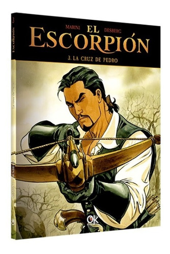 El Escorpion 3. La Cruz De Pedro, De Marini Desberg. Editorial Latinbooks En Español