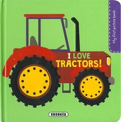 I Love Tractors! Vv.aa. Susaeta Ediciones