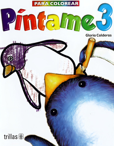 Píntame 3 Libro Para Colorear - Gloria Calderas - Trillas