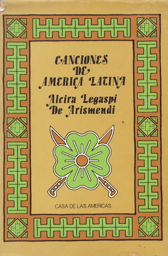 Canciones De América Latina- Alcira Legaspi De Arismendi