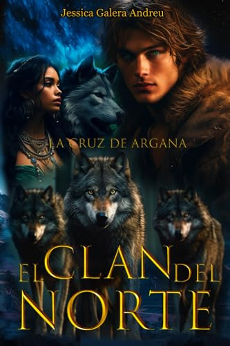 El Clan Del Norte (la Cruz De Argana) (spanish Edition)