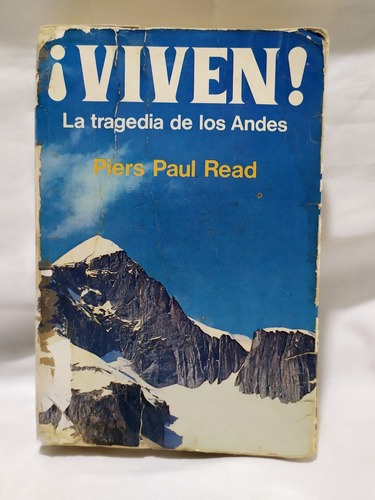 ¡ Viven ! Piers Paul Read - La Tragedia De Los Andes Libro