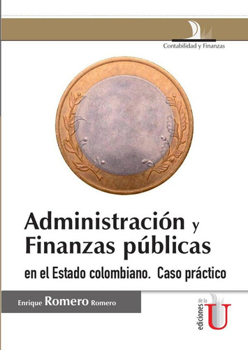 Administración Y Finanzas Públicas, De Enrique Romero Romero