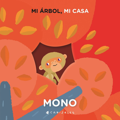 Mono - Mi Arbol, Mi Casa - Canizales 