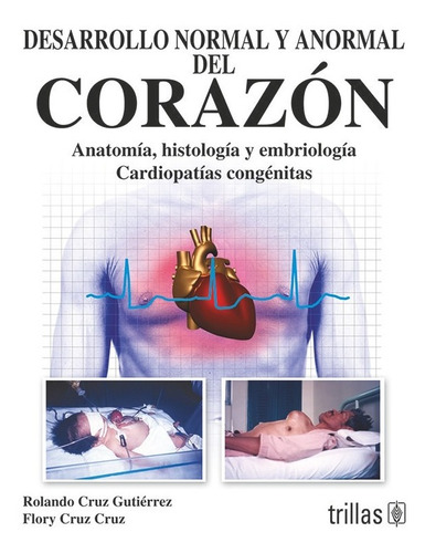 Libro Desarrollo Normal Y Anormal Del Corazon