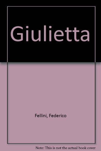 Giulietta - Federico Fellini