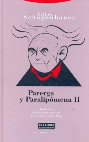 Schopenhauer : Parerga Y Paralipomena Ii Tapa Dur . Trotta @