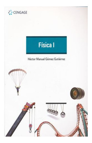 Física 1, De Gomez Gutierrez, Hector Manuel. Editorial Cengage Learning En Español