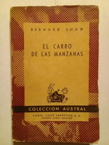 El Carro De Las Manzanas - Bernard Shaw - Austral - 1946