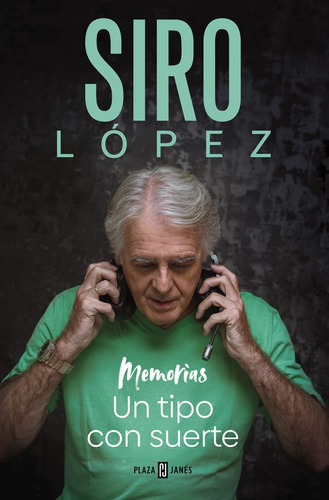 Libro Un Tipo Con Suerte - Siro Lopez