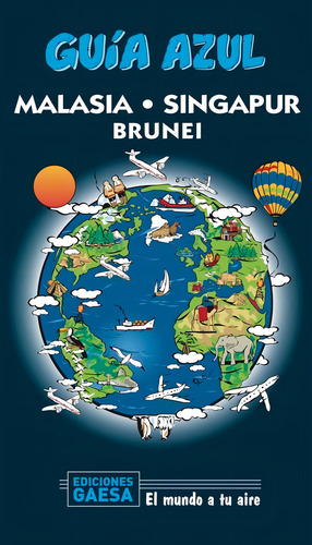 Malasia, Singapur Y Brunei, De Mazarrasa, Luis. Editorial Guías Azules De España, S.a. En Español