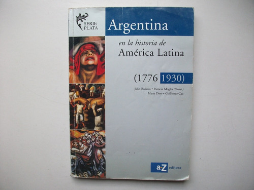 Argentina En Historia De América Latina - Bulacio / Moglia