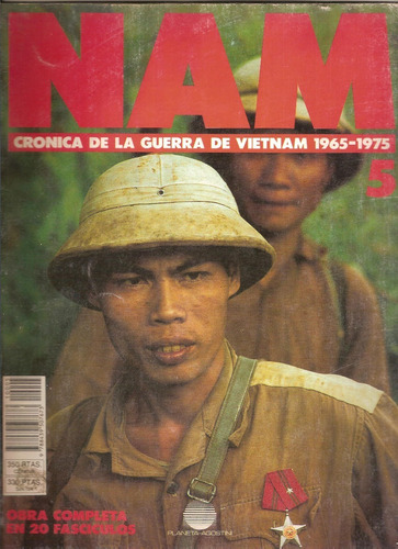 Nam  Crónica De La Guerra De Vietnam 1965 - 1975 Fascículo 5
