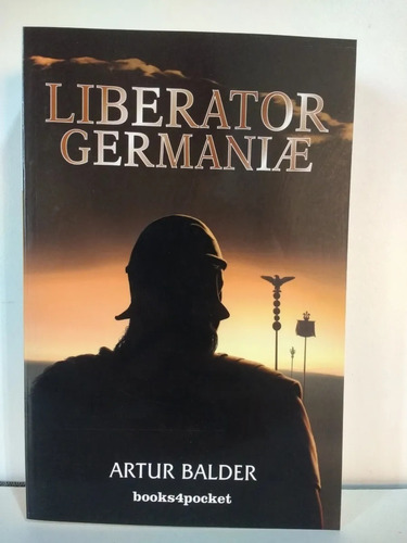 Liberator Germaniae - Artur Balder