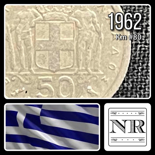 Grecia - 50 Lepta - Año 1962 - Km #80 - Pablo I