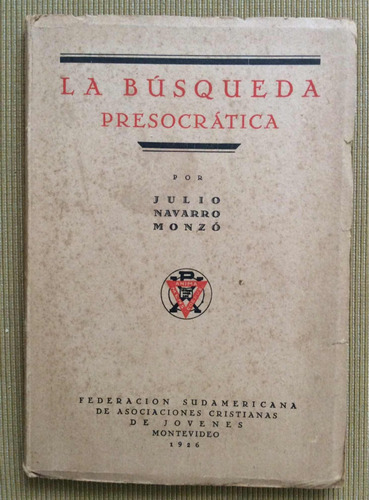 La Búsqueda Presocratica - Julio Navarro Monzo