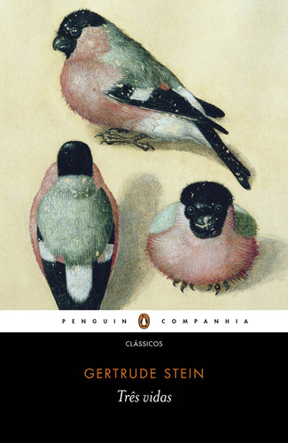 Três Vidas, De Gertrude Stein. Clássicos, Vol. 1. Editorial Penguin-companhia, Capa Mole, Edição 1 Em Português, 2024
